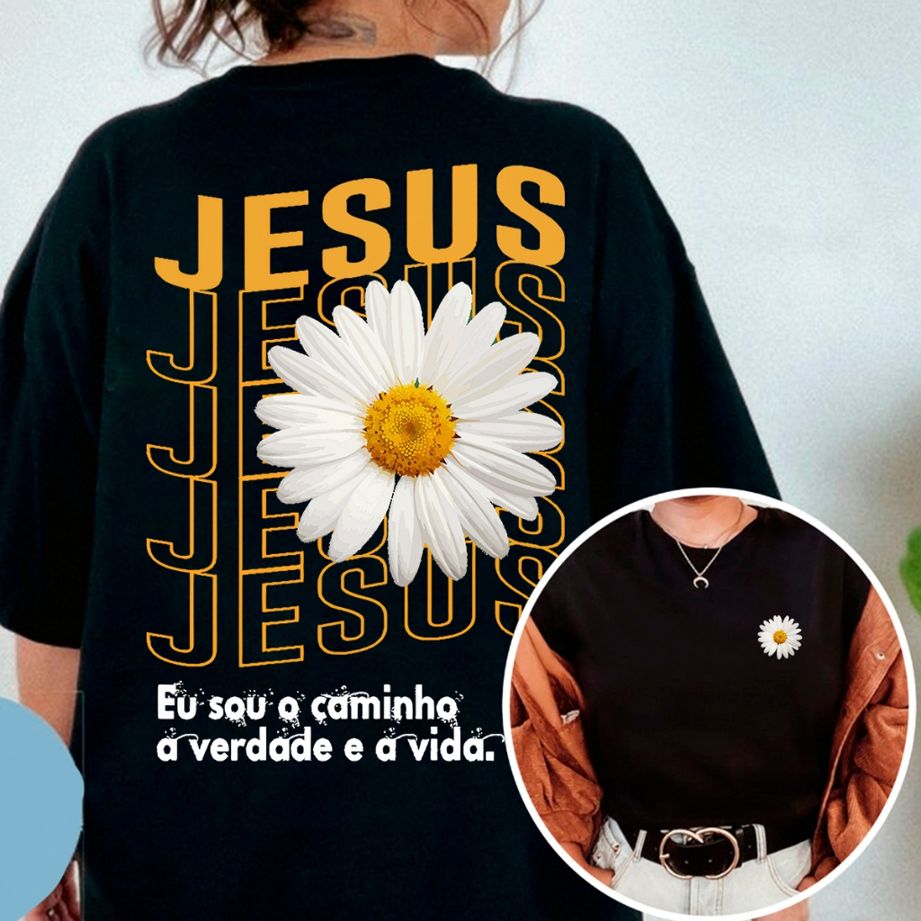 Camiseta Feminina Oversized ou T-shirt Estampa Cristã Gospel Fé Jesus Cristo Cruz Flor Girasol Preta