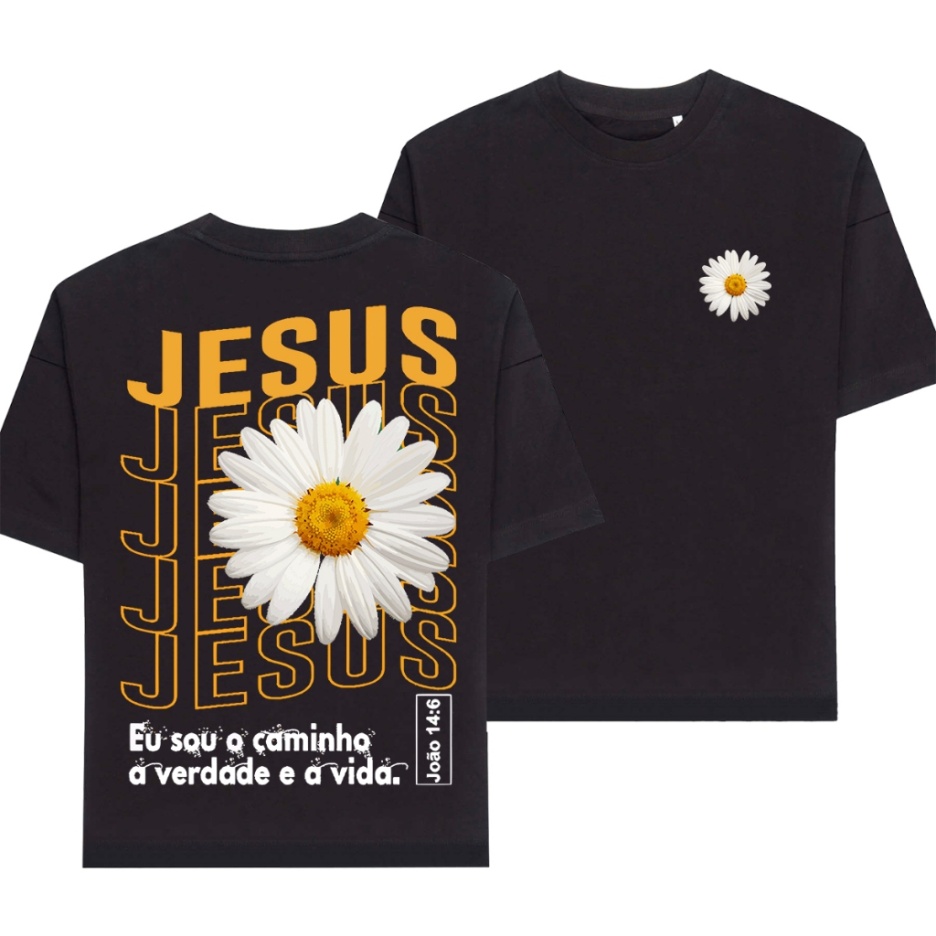 Camiseta Feminina Oversized ou T-shirt Estampa Cristã Gospel Fé Jesus Cristo Cruz Flor Girasol Preta